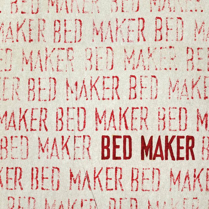 Bed Maker - s/t cover