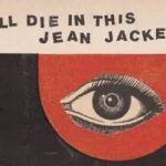 I Will Die In This Jean Jacket