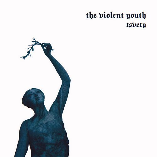 tsvety - the violent youth